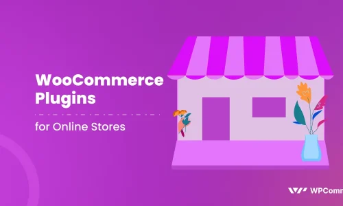 5 Best WooCommerce Plugins for Online Store – Ultimate Guide!