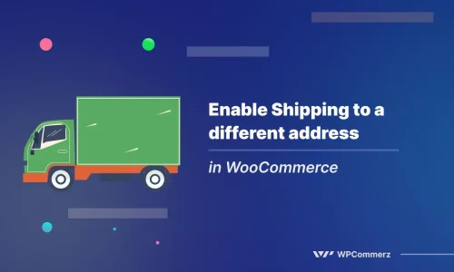 How do I enable shipping to a different address in WooCommerce