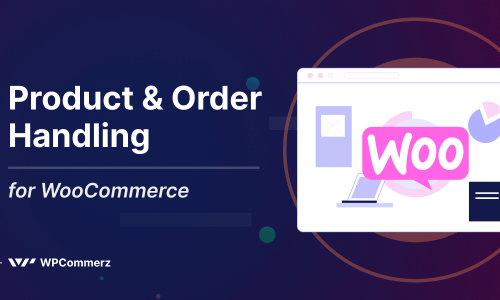 2-best-WooCommerce-product-order-handling-Plugins-for-your-store